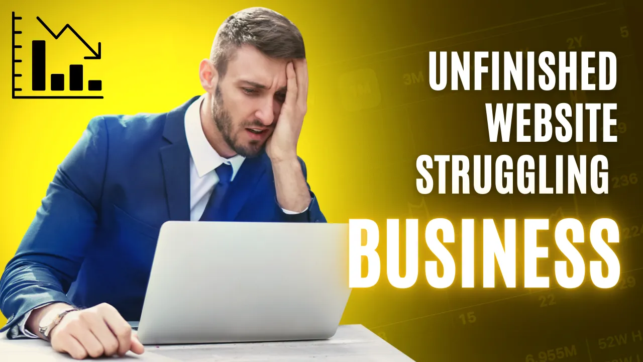 The Impact of an Incomplete Website on Your Business